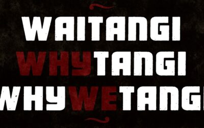 Waitangi , WhyTangi , WhyWeTangi